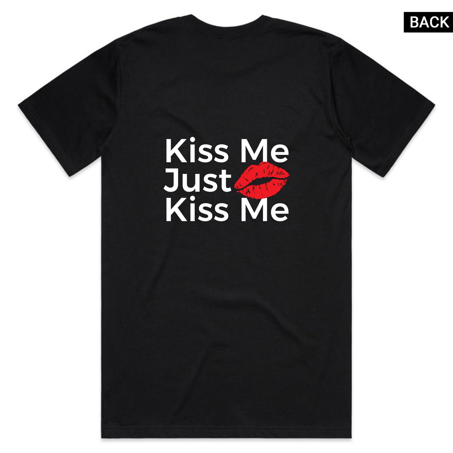 Just Kiss Me T-Shirt - Black
